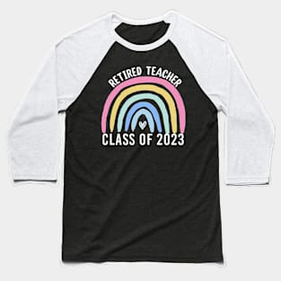 Retiring Teacher Retirement party Rainbow Retired Teacher Class 2023 Baseball T-Shirt